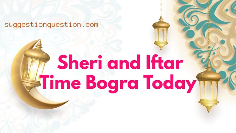 Sheri and Iftar Time Bogra Today